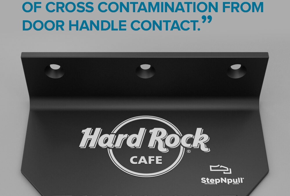 Hard Rock Cafe battle the spread of infection with StepNpull® ‘The Foot Handle’.